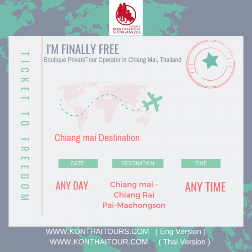 🔆 Ticket to Freedom / Any Day- Any tIme  👉 Chiang mai Destination with Konthaitour